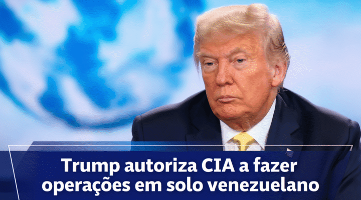 Jornal Nacional: Trump autoriza CIA a fazer operações em solo venezuelano